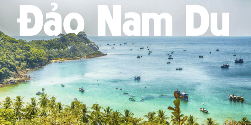 Các tháng lý tưởng nhất để du lịch Nam Du