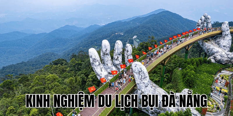 Kinh Nghiệm Du Lịch Bụi Đà Nẵng
