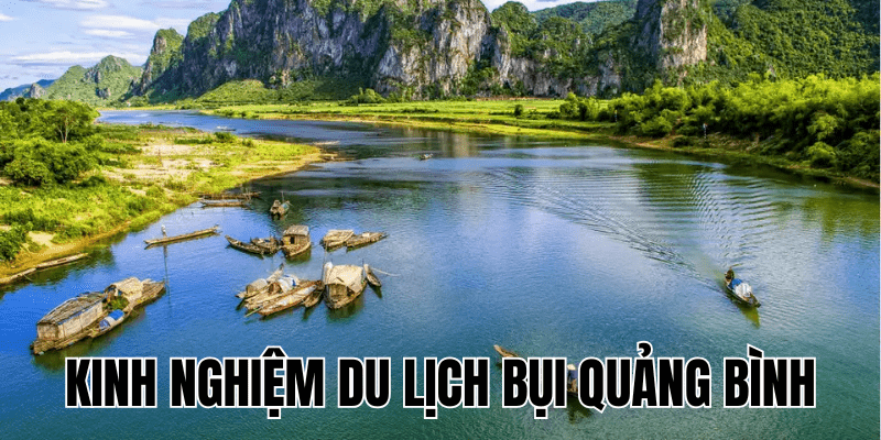 Kinh Nghiệm Du Lịch Bụi Quảng Bình