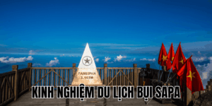 Kinh Nghiệm Du Lịch Bụi Sapa